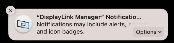 macOS notification: "DisplayLink Manager" Notifications. Notifications may include alerts, sounds and icon badges. With an Options button.